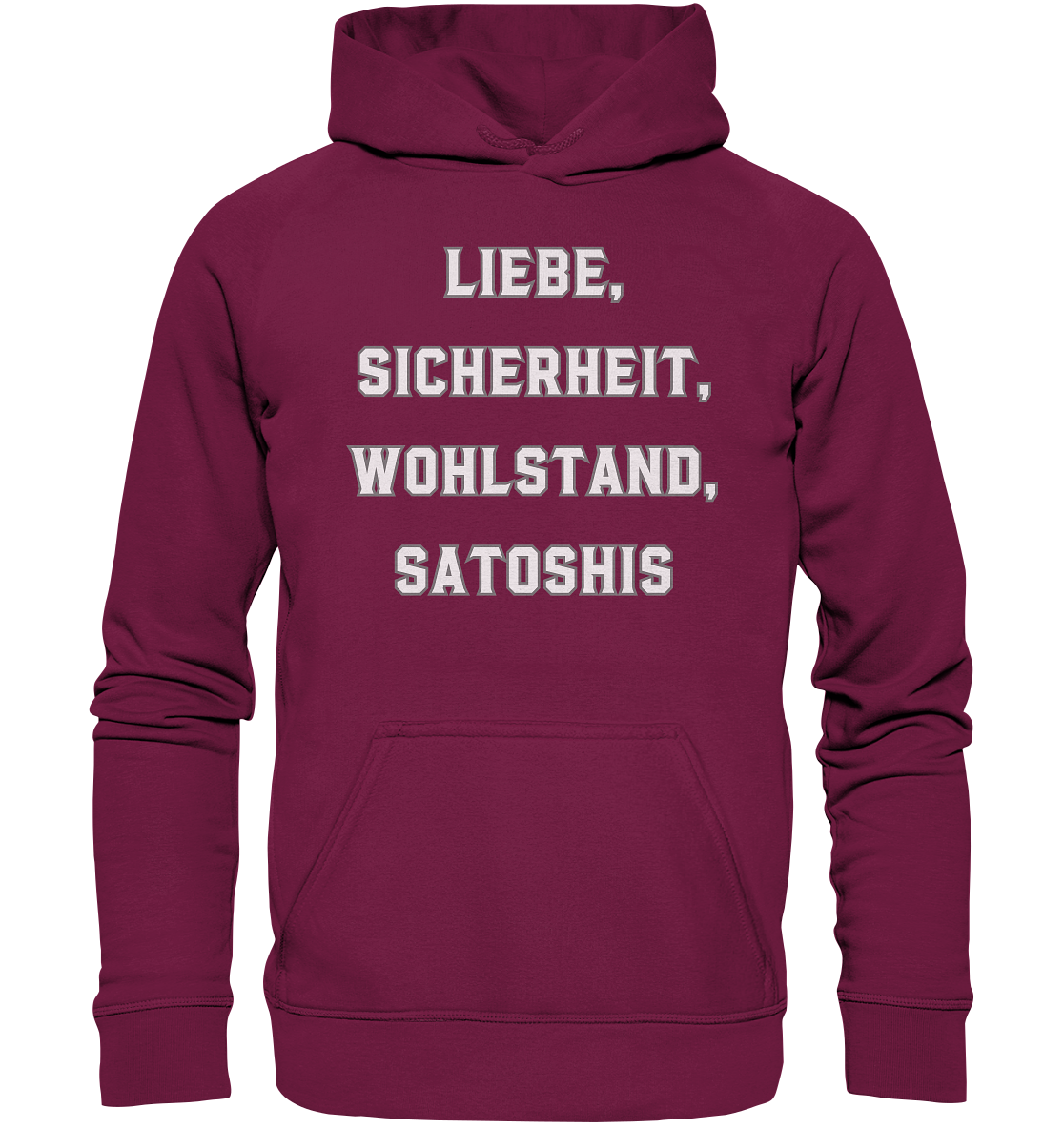 LIEBE, SICHERHEIT, WOHLSTAND, SATOSHIS - Ladies Collection  - Basic Unisex Hoodie