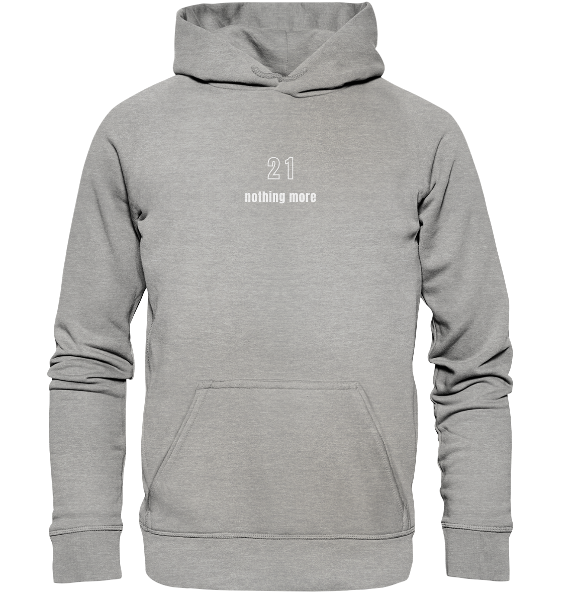 Minimalistisch - 21 nothing more - Basic Unisex Hoodie