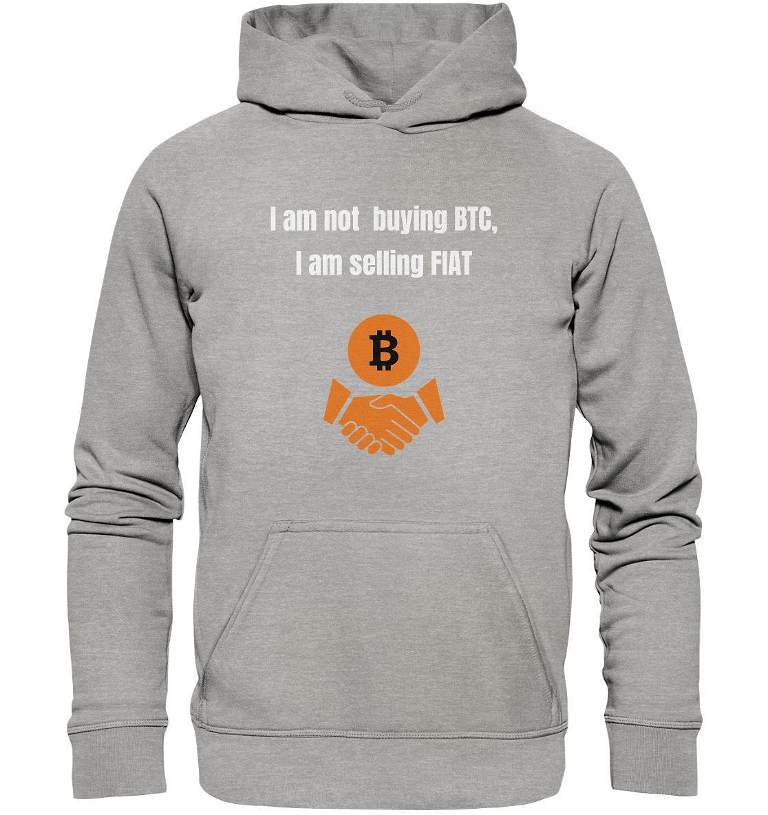 I am not buying BTC, I am selling FIAT (Ladies Collection 21% Rabatt bis zum Halving 2024)  - Basic Unisex Hoodie