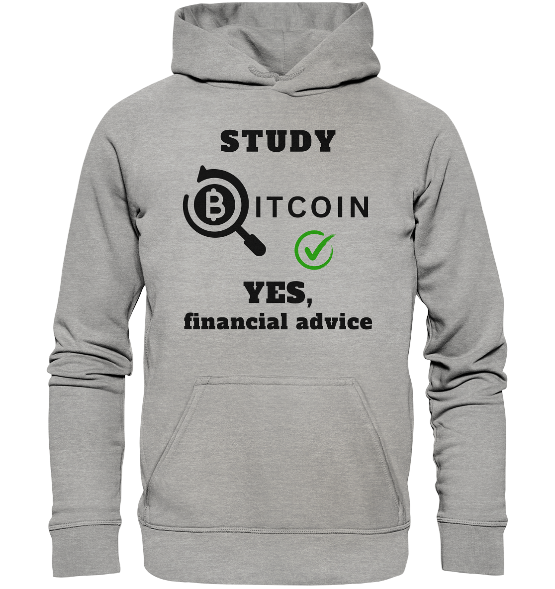 STUDY BITCOIN - YES, financial advice (Version Lupe, grüner Haken) - Basic Unisex Hoodie