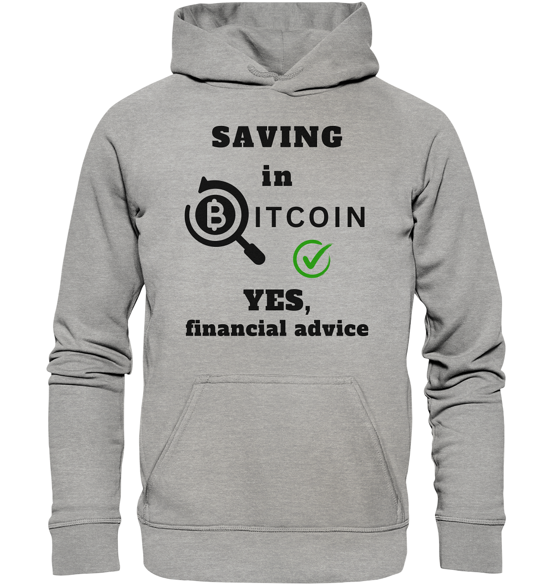 SAVING in BITCOIN - YES, financial advice (Version Lupe, grüner Haken) - LADIES COLLECTION 21% automat. Rabatt bis zum Halving 2024  - Basic Unisex Hoodie