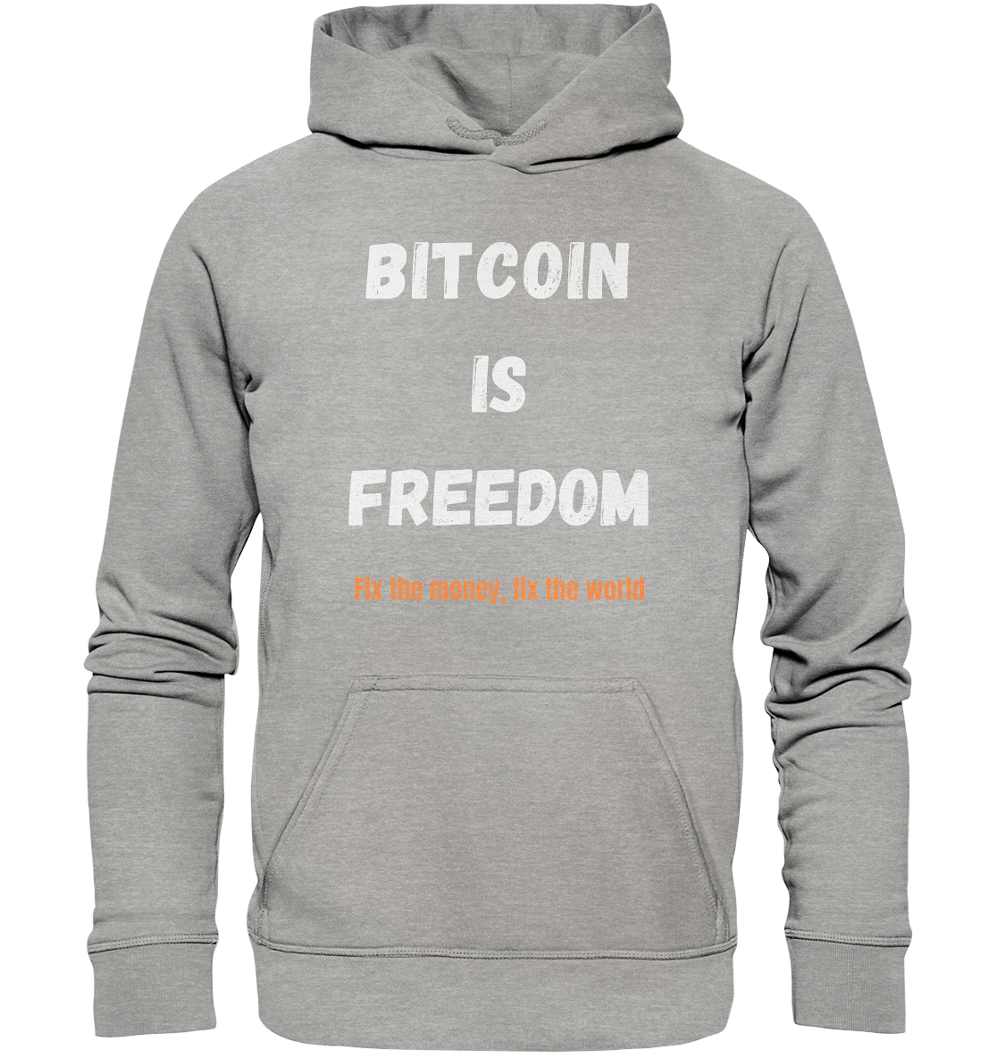 BITCOIN IS FREEDOM - Fix the money, fix the world - Basic Unisex Hoodie