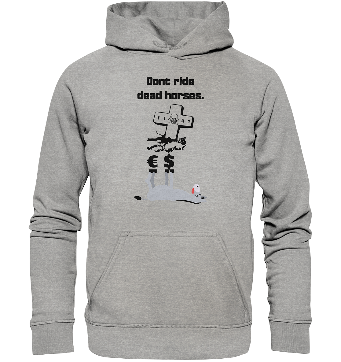 DON`T RIDE DEAD HORSES - Esel € $ (Grabstein, Fiat-Totenkopf) - Basic Unisex Hoodie