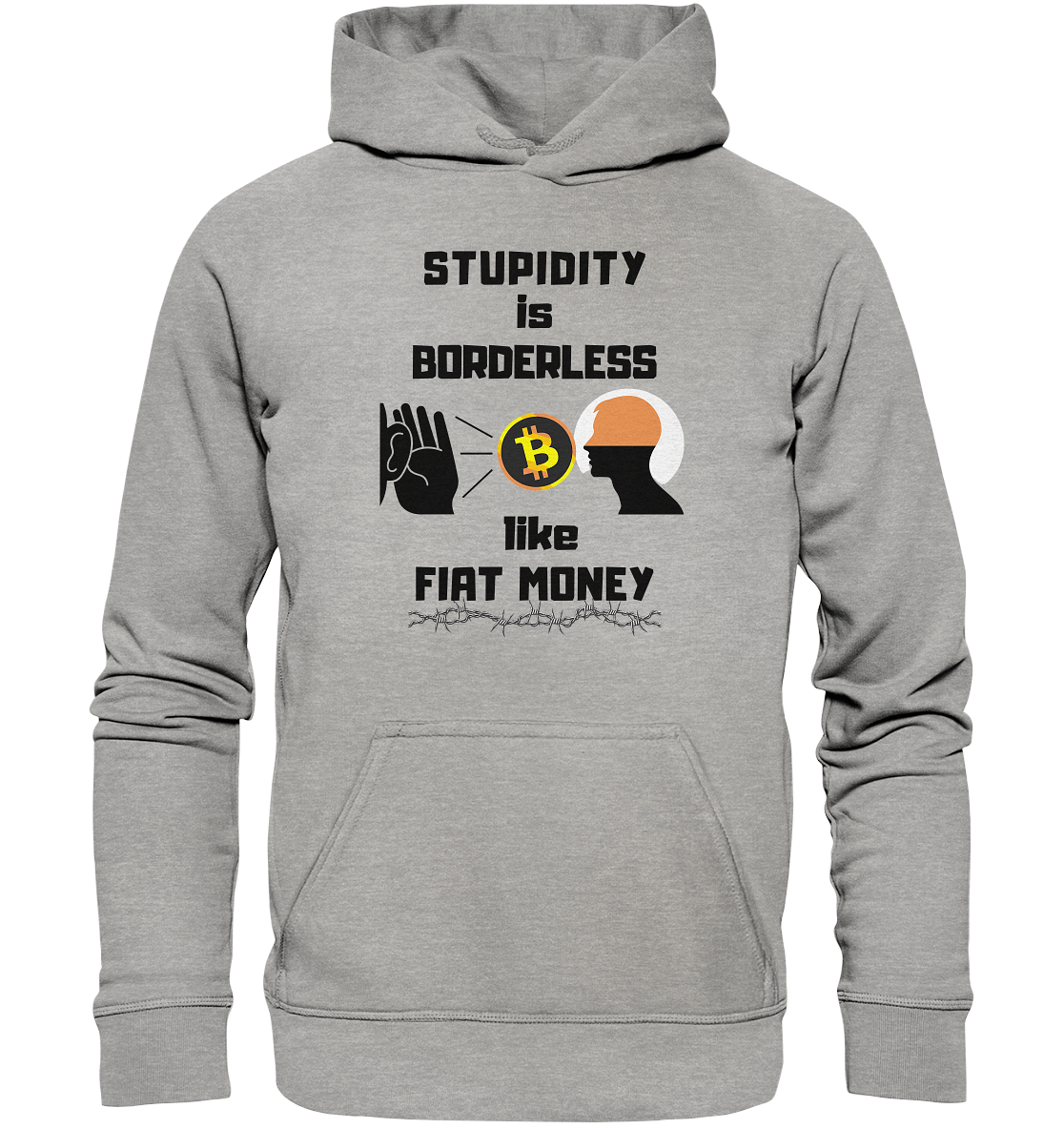 STUPIDITY is BORDERLESS like FIAT MONEY (Flüstern - BTC - Lauschen-Grafik) # Ladies Collection 21% Rabatt bis zum Halving 2024 - Basic Unisex Hoodie