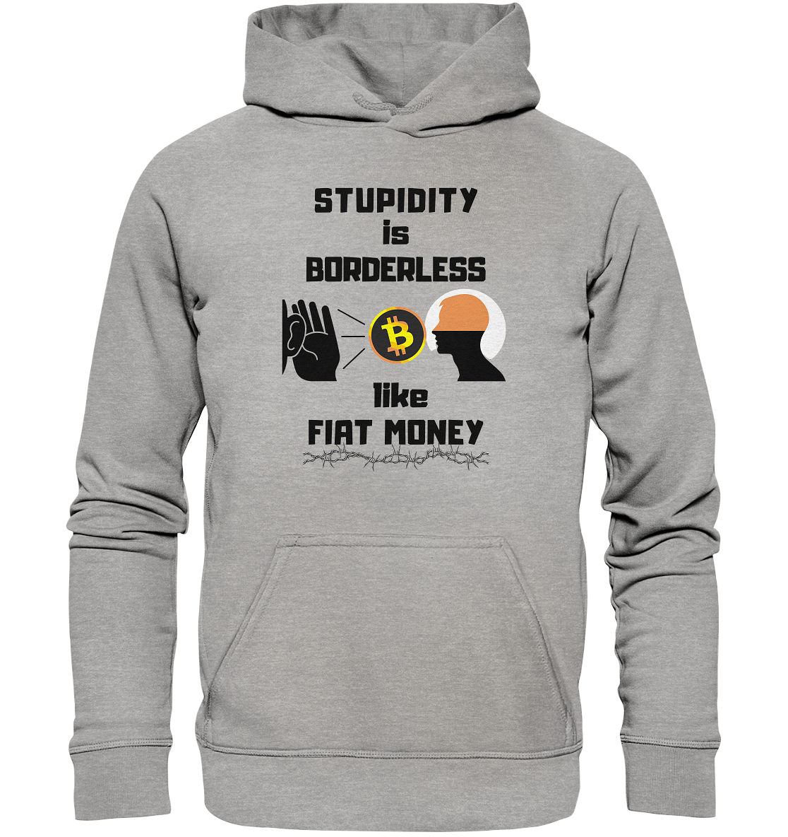 STUPIDITY is BORDERLESS  like FIAT MONEY (Flüstern - BTC - Lauschen Grafik)  - Basic Unisex Hoodie