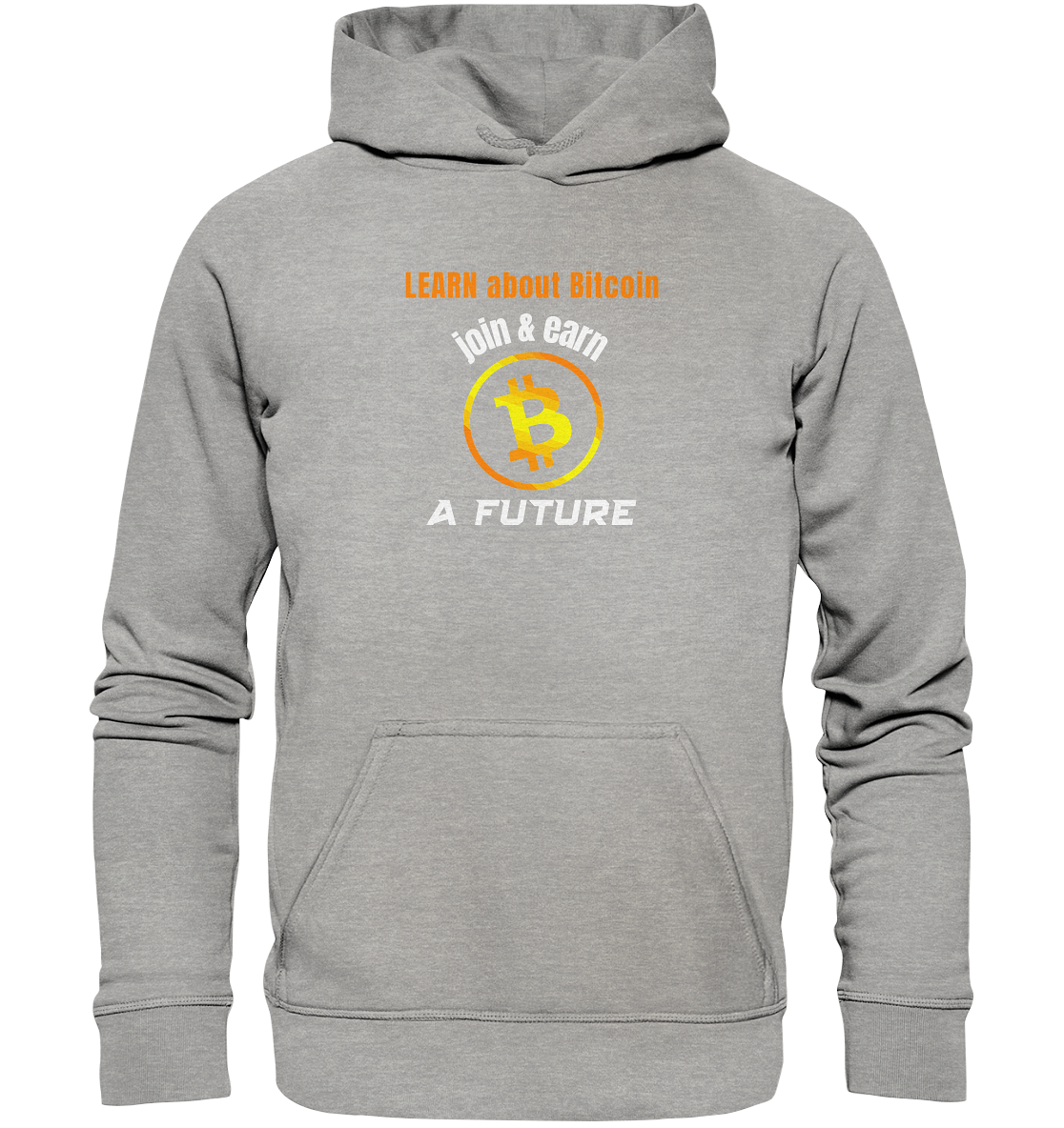 LEARN ABOUT BITCOIN - join & earn - A FUTURE - Basic Unisex Hoodie