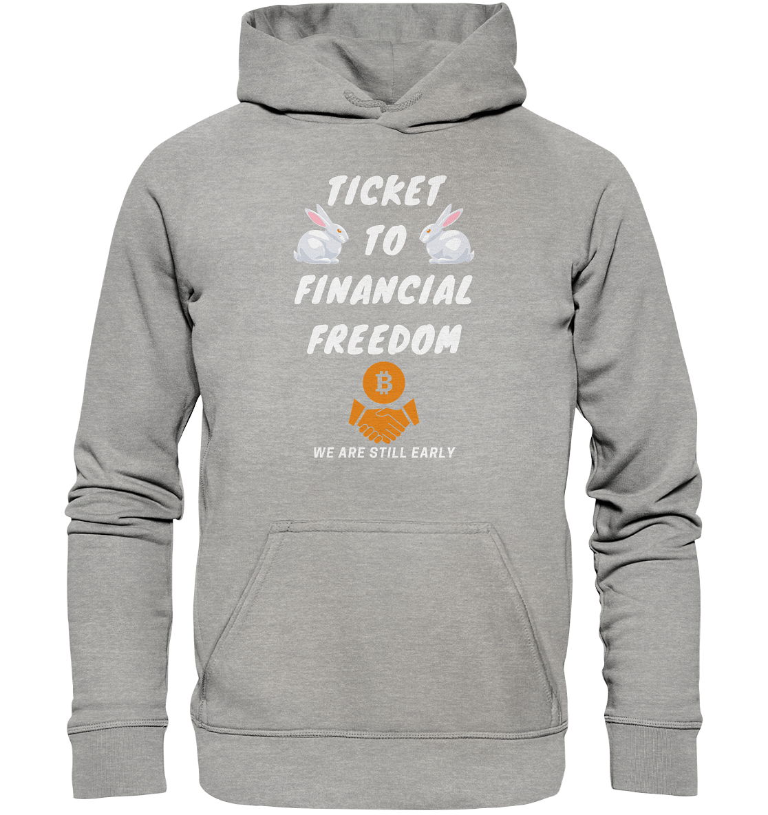 TICKET TO FINANCIAL FREEDOM (2 Bunny Version) We are still early - Basic Unisex Hoodie