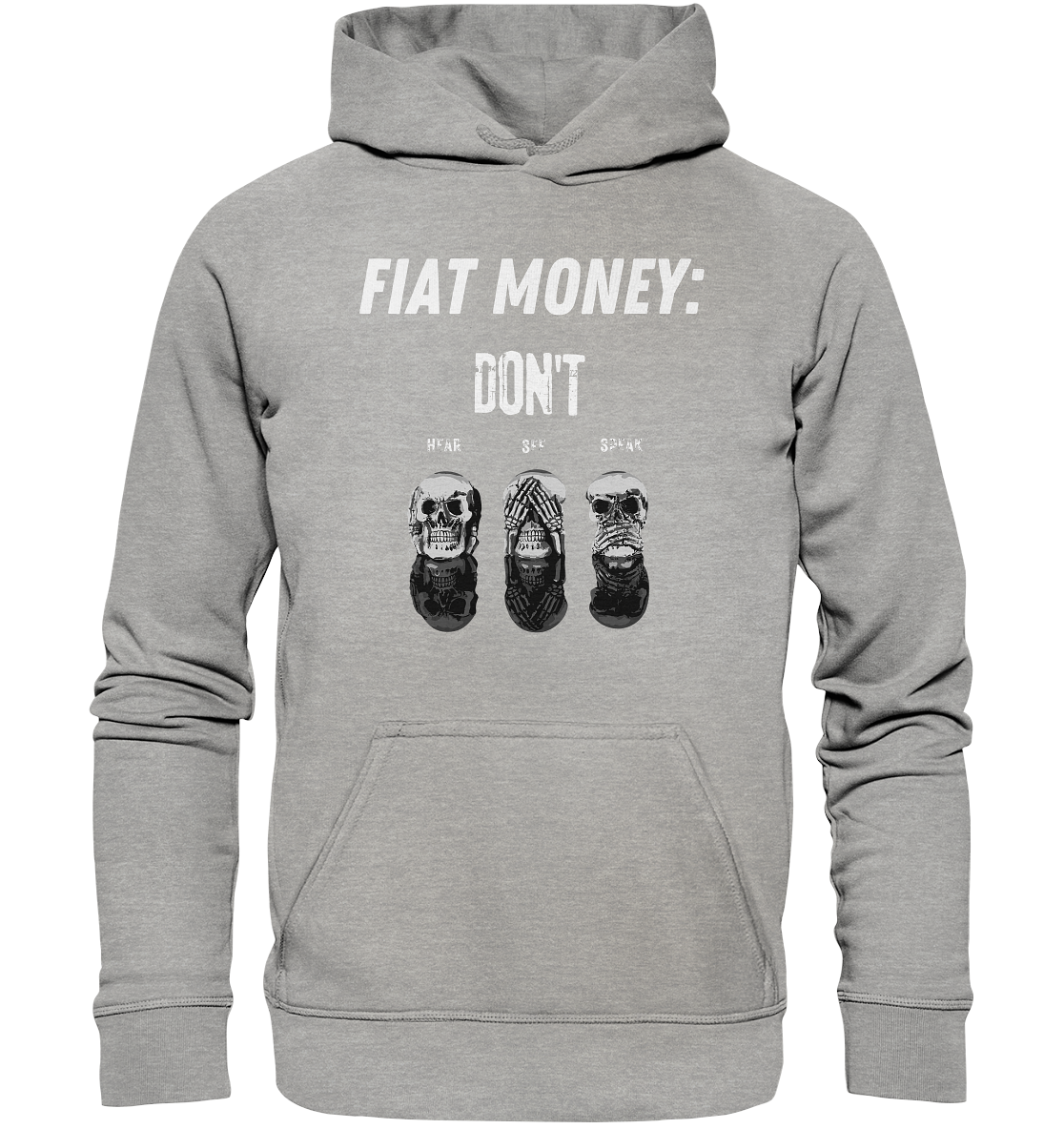 FIAT MONEY: - skulls - DON´T HEAR, SEE, SPEAK - Basic Unisex Hoodie