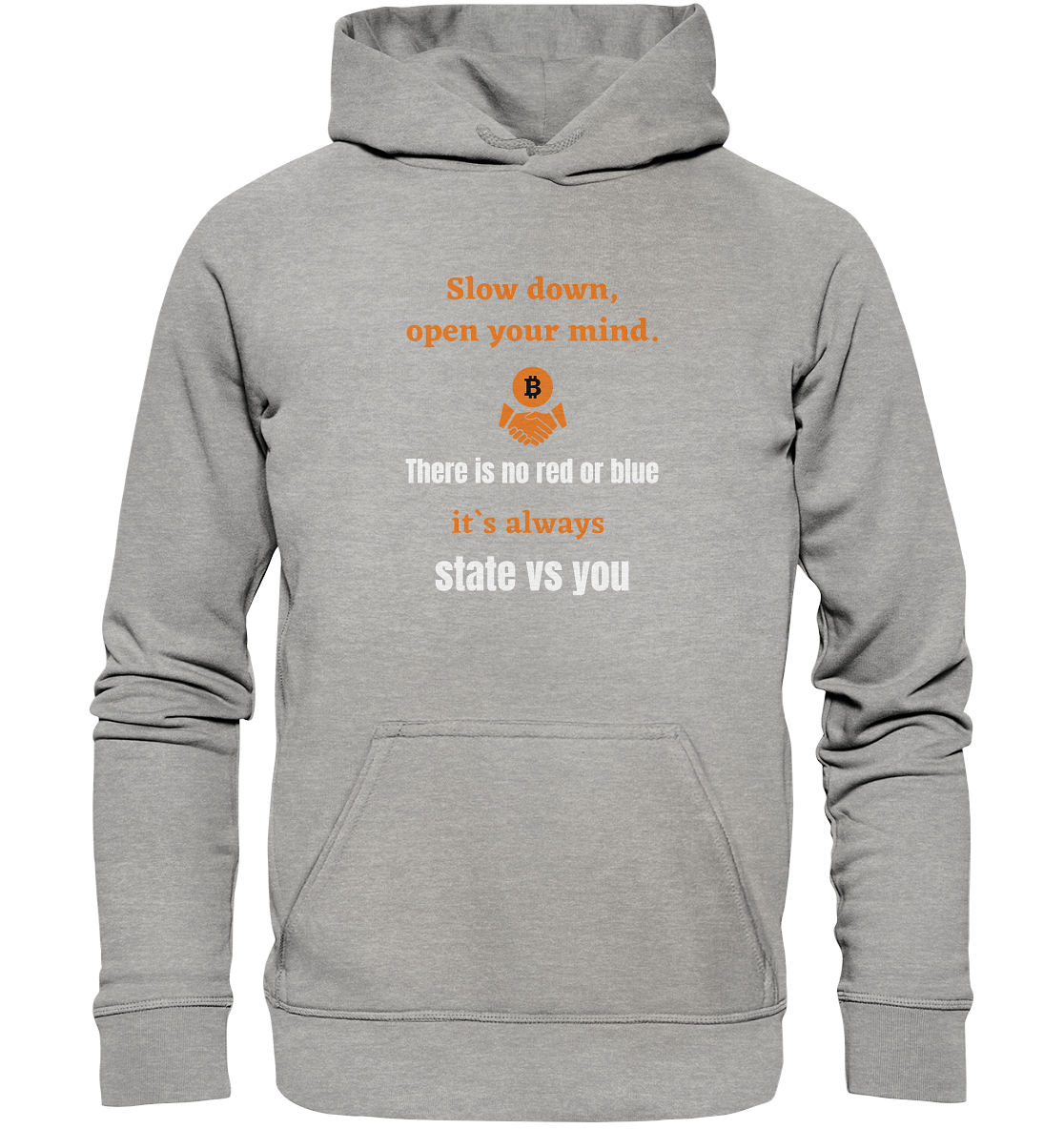 Slow down, open your mind. There is no red or blue, it`s...  (Ladies 21% Rabatt bis zum Halving 2024) - Basic Unisex Hoodie