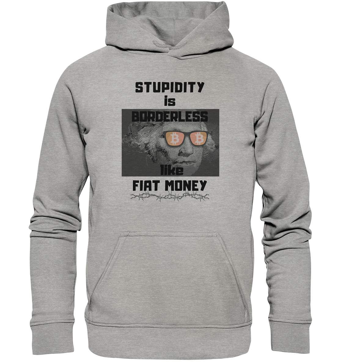 STUPIDITY is BORDERLESS like FIAT MONEY (G. Washington & BTC Brille) LADIES COLLECTION 21% automat. Rabatt bis zum Halving 2024  - Basic Unisex Hoodie