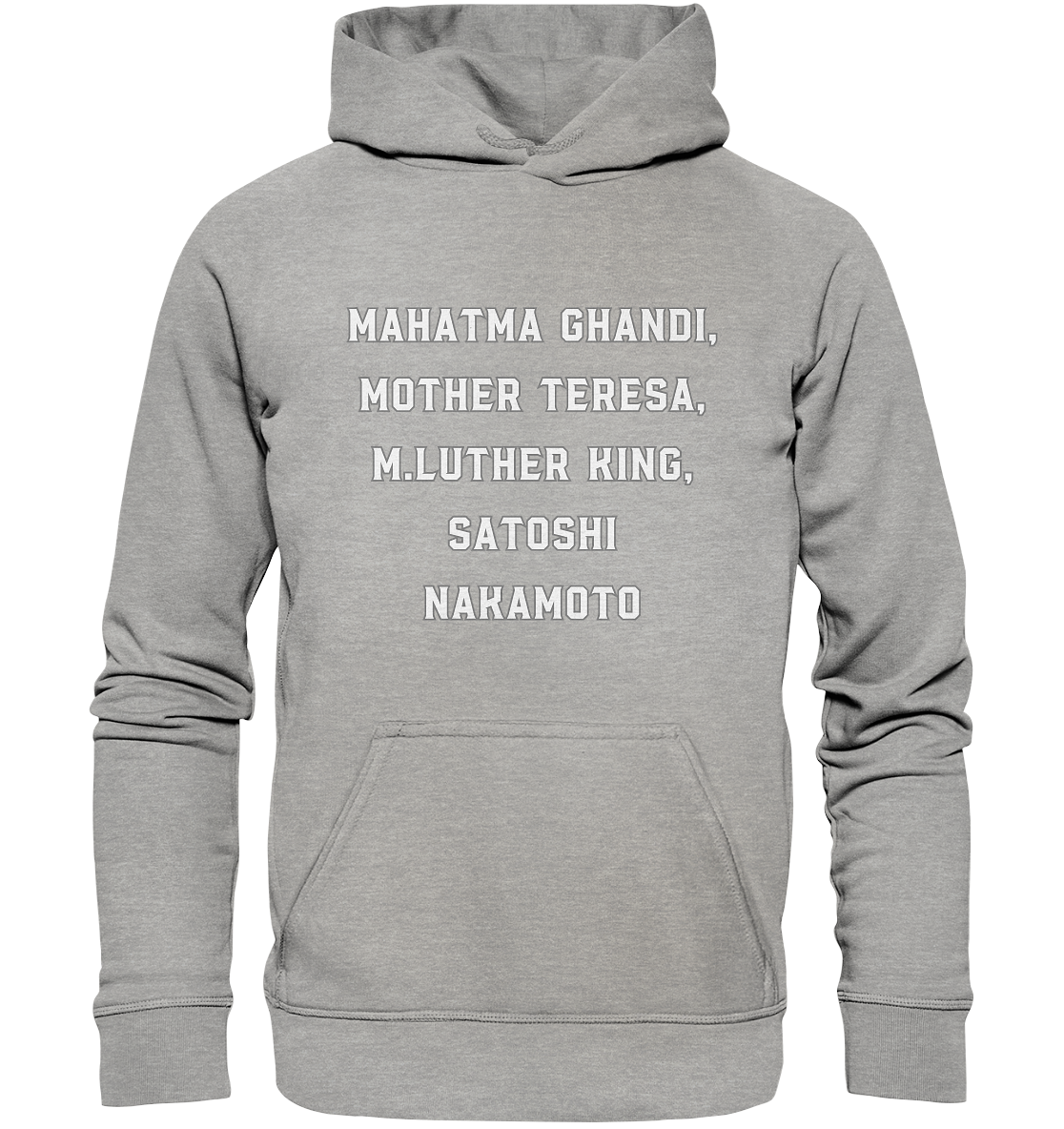 Mahatma Ghandi, Mother Theresa, M. Luther King, Satoshi Nakamoto - Basic Unisex Hoodie