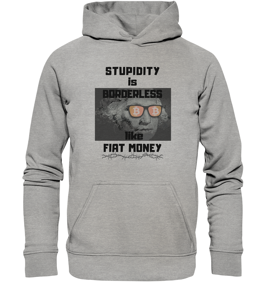 STUPIDITY is BORDERLESS like FIAT MONEY (G.Washington & BTC Brille) - Basic Unisex Hoodie