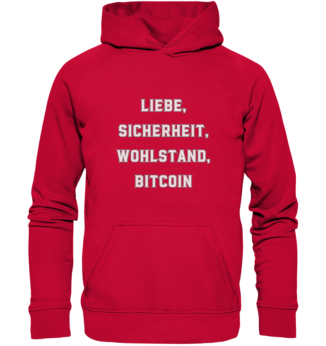 LIEBE, SICHERHEIT, WOHLSTAND, BITCOIN  - Basic Unisex Hoodie