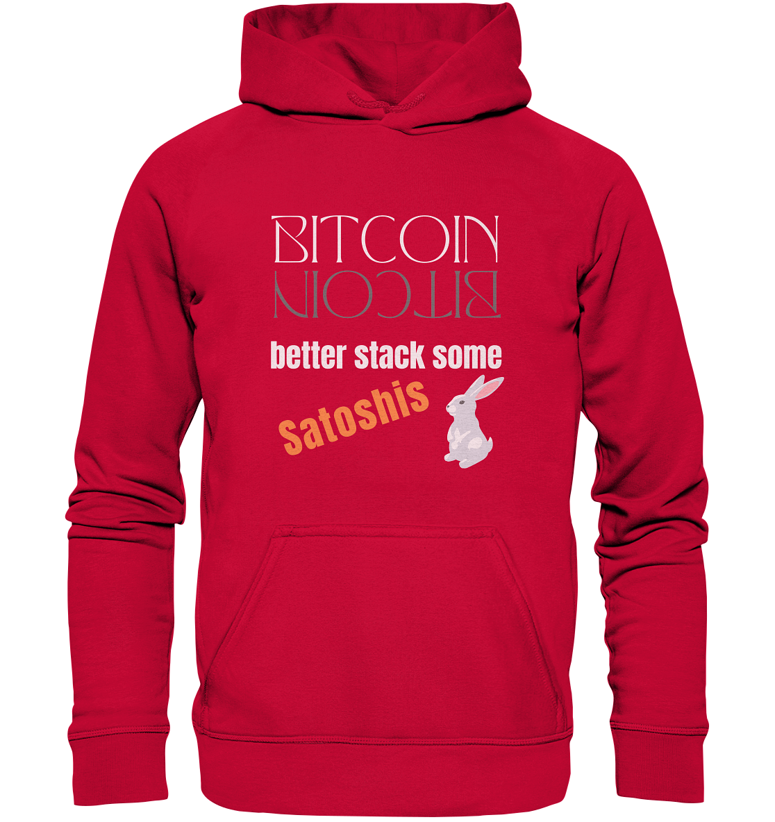 BITCOIN BETTER STACK SOME Satoshis - (Spiegelschrift & Bunny Version) - Basic Unisex Hoodie