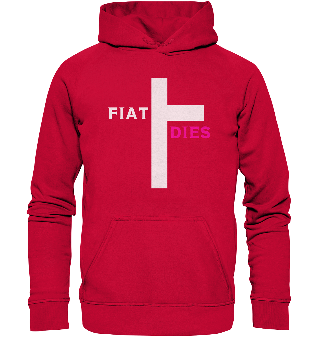 FIAT DIES  - (Variante "FIAT" Teil des Kreuzes) - Basic Unisex Hoodie