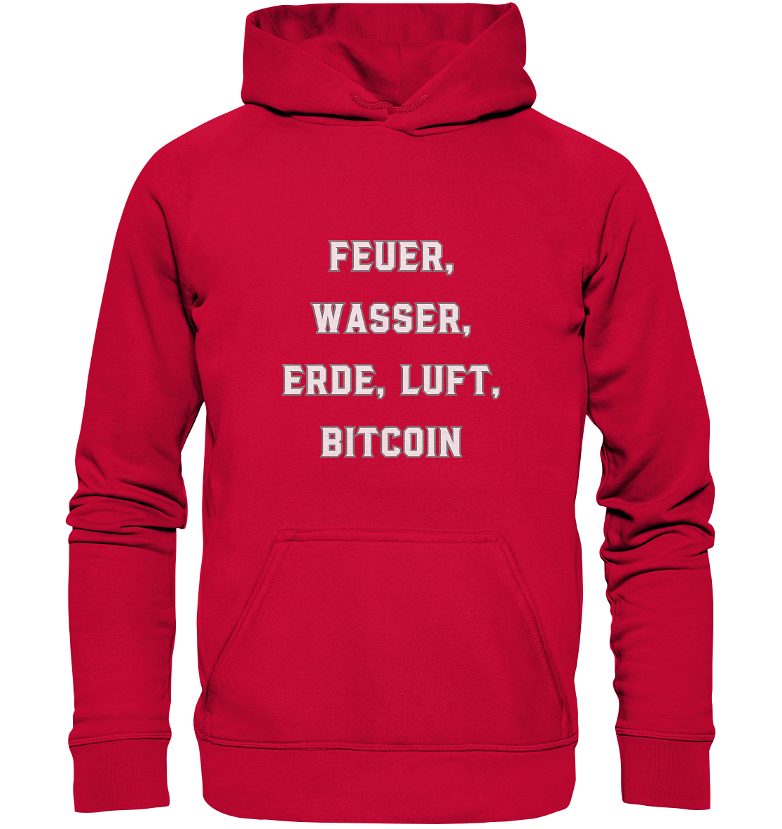 FEUER, WASSER, ERDE, LUFT, BITCOIN - Basic Unisex Hoodie