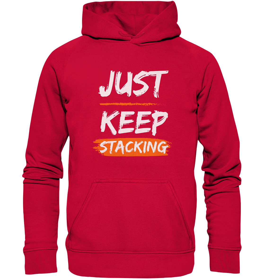 JUST KEEP STACKING - Basic Unisex Hoodie