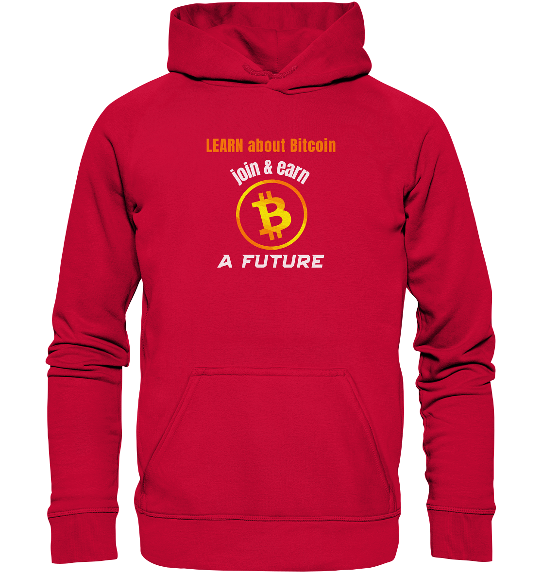 LEARN ABOUT BITCOIN - join & earn - A FUTURE - Basic Unisex Hoodie