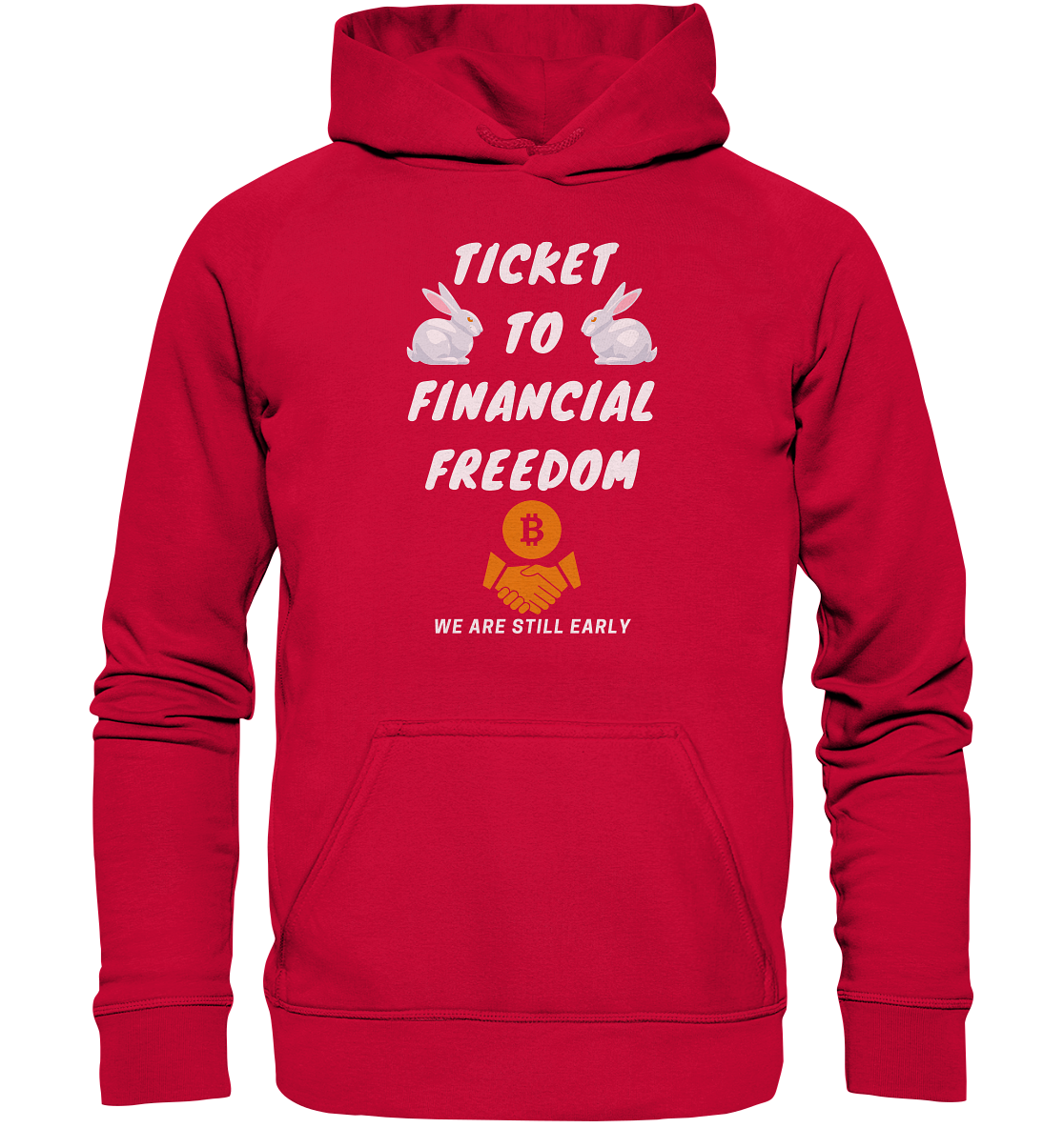 TICKET TO FINANCIAL FREEDOM (2 Bunny Version) We are still early - Basic Unisex Hoodie