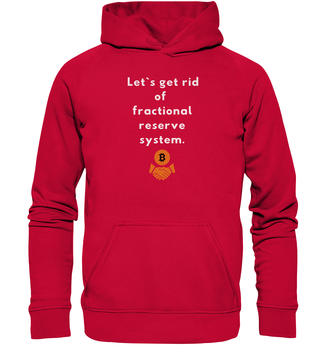 Let`s get rid of fractional reserve system (Ladies Collection 21% Rabatt bis zum Halving 2024) - Basic Unisex Hoodie