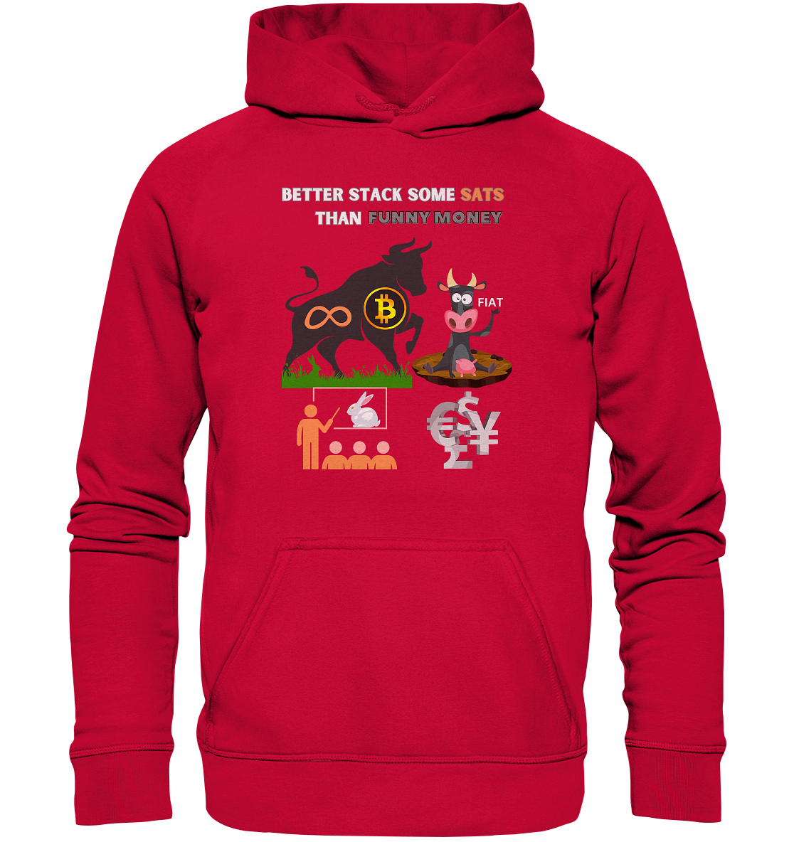 BETTER STACK SOME SATS THAN FUNNY MONEY - BTC BULLE, unendlich, Kaninchenbau-Schule,... - Basic Unisex Hoodie