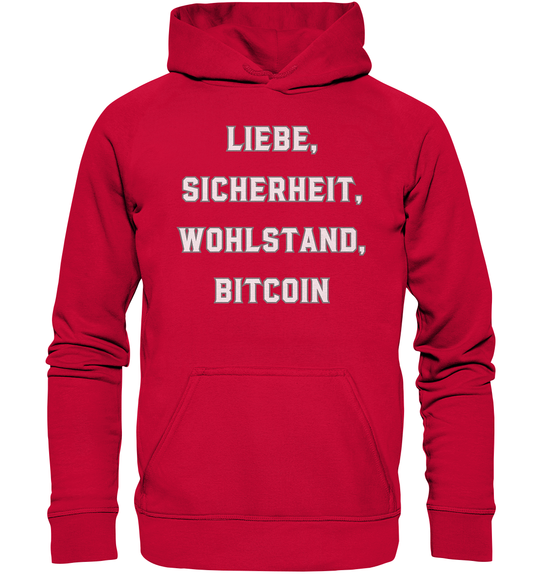 LIEBE, SICHERHEIT, WOHLSTAND, BITCOIN - Ladies Collection  - Basic Unisex Hoodie