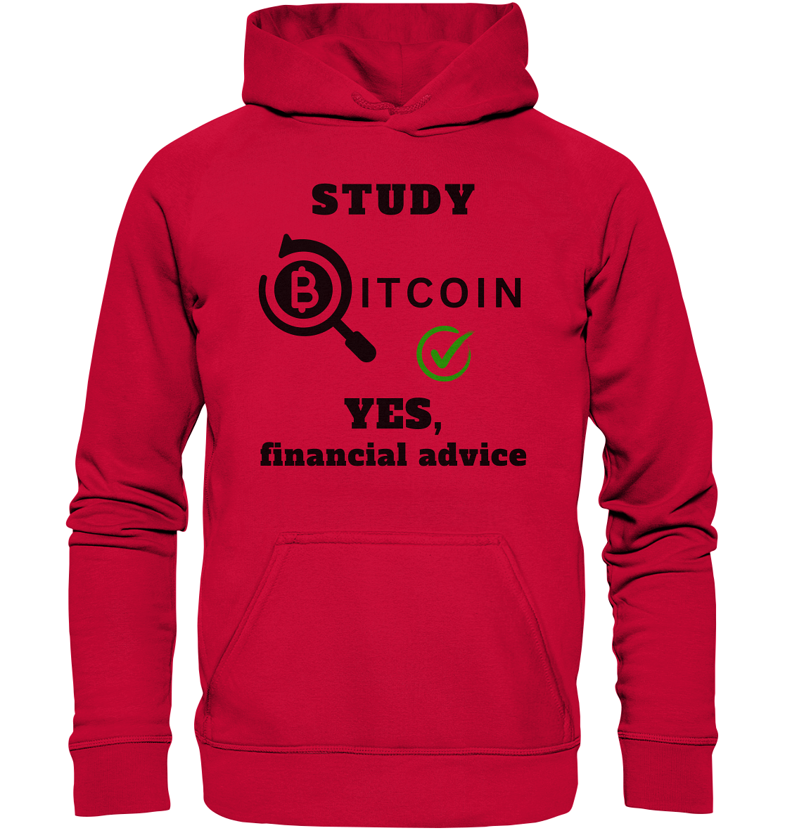 STUDY BITCOIN - YES, financial advice (Version Lupe, grüner Haken) - Basic Unisex Hoodie