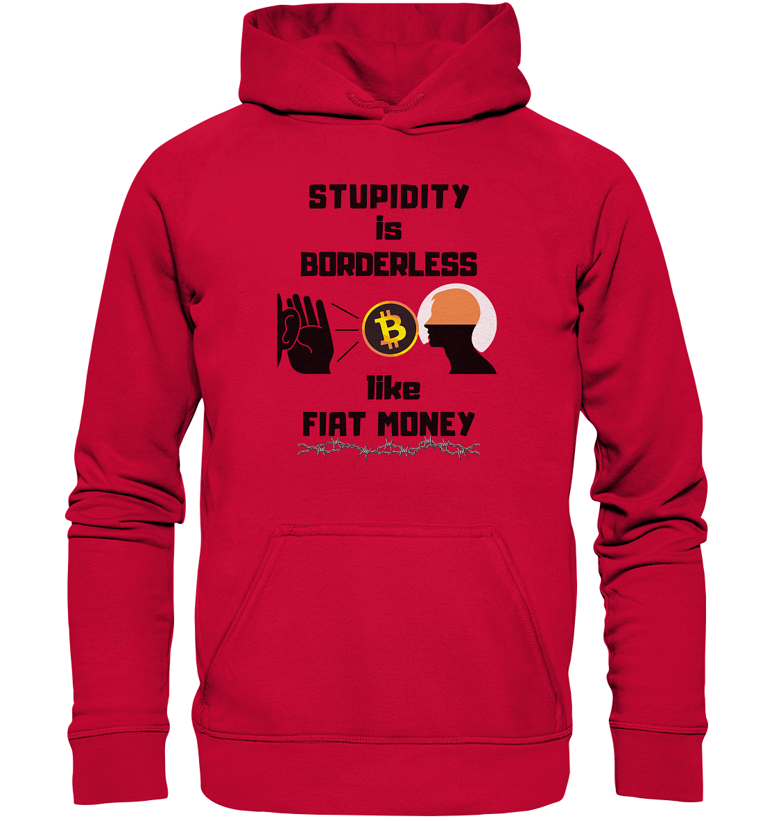 STUPIDITY is BORDERLESS  like FIAT MONEY (Flüstern - BTC - Lauschen Grafik)  - Basic Unisex Hoodie