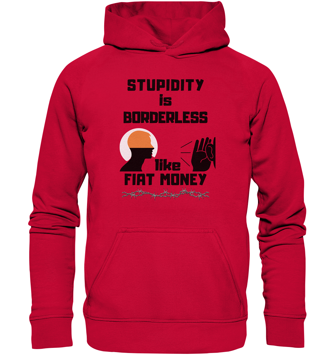 STUPIDITY is BORDERLESS like FIAT MONEY (Flüstern / Lauschen-Grafik) # Ladies Collection 21% Rabatt bis zum Halving 2024  - Basic Unisex Hoodie