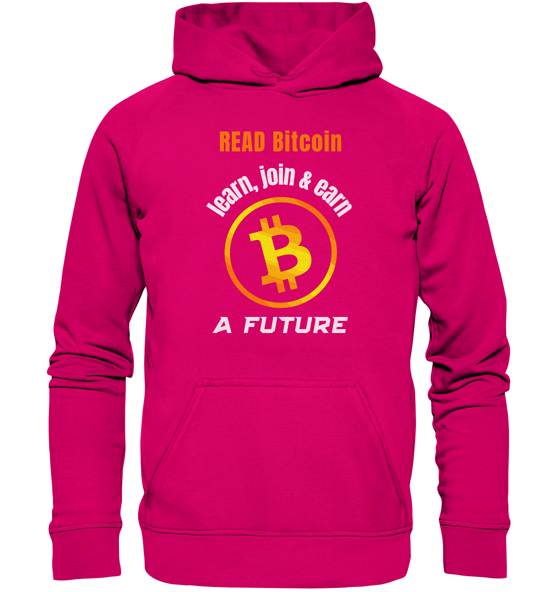 READ BITCOIN learn, join & earn A FUTURE - Var. Ladies collection  - Basic Unisex Hoodie