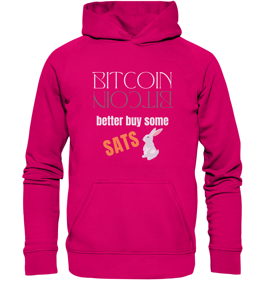 BITCOIN better buy some SATS - (Spiegelschrift & Bunny Version)  - Basic Unisex Hoodie