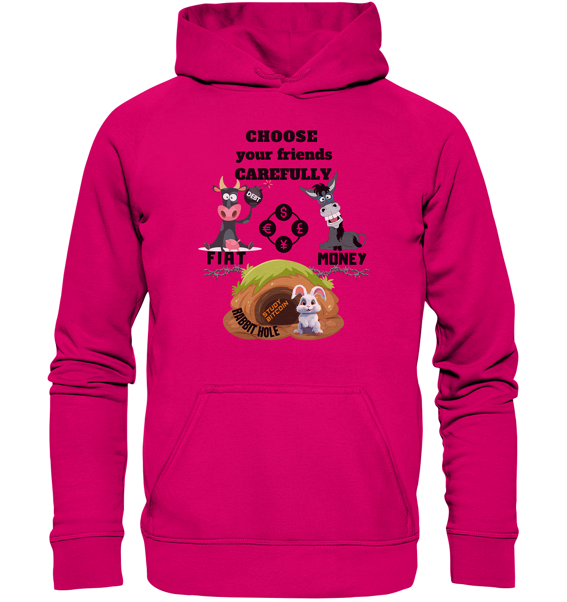 CHOOSE your friends CAREFULLY - FIAT Money / Rabbithole - LADIES Collection automat. 21% Rabatt bis zum Halving 2024   - Basic Unisex Hoodie