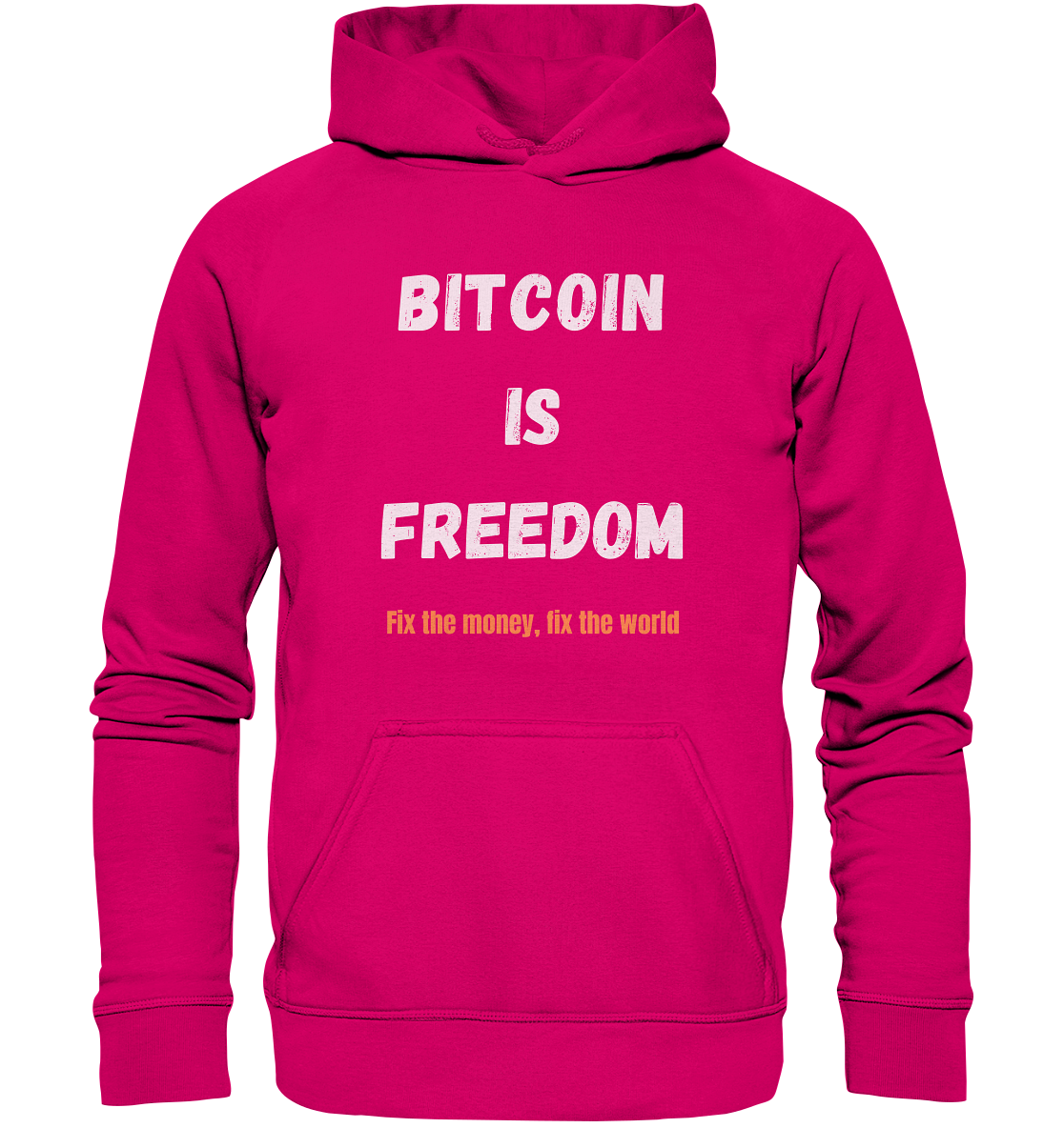 BITCOIN IS FREEDOM - Fix the money, fix the world - LADIES COLLECTION 21% automat. Rabatt bis zum Halving 2024  - Basic Unisex Hoodie