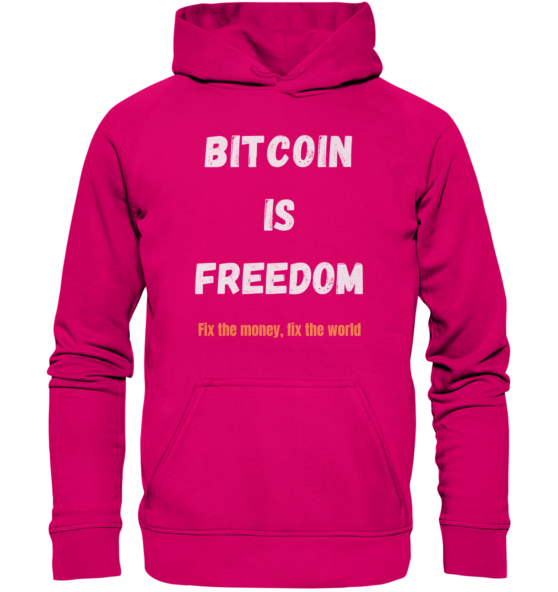 BITCOIN IS FREEDOM - Fix the money, fix the world - Basic Unisex Hoodie