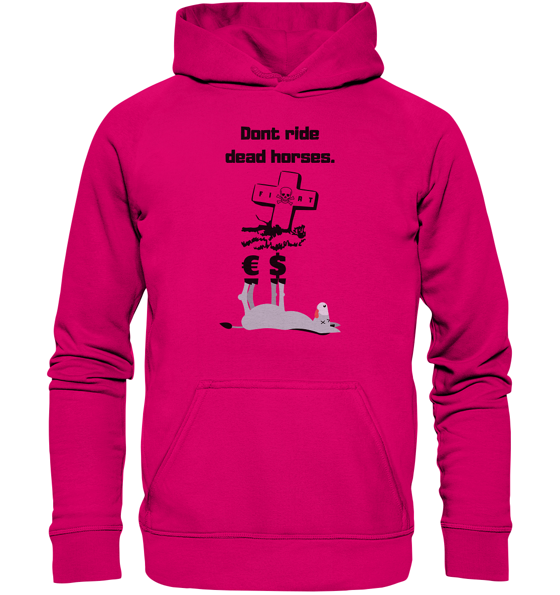 DON`T RIDE DEAD HORSES - Esel € $ (Grabstein, Fiat-Totenkopf) - Basic Unisex Hoodie