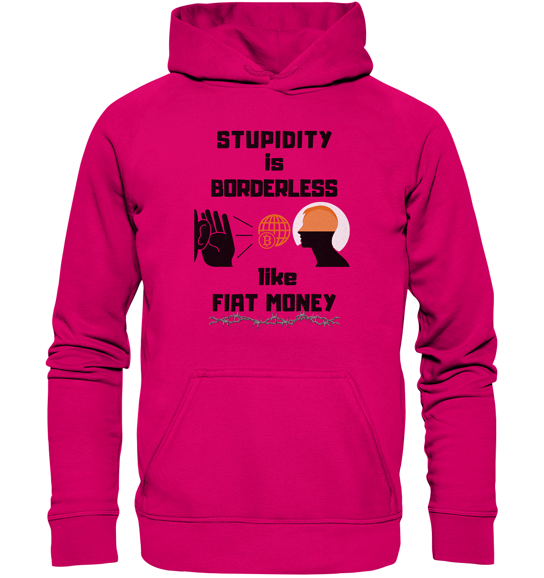 STUPIDITY is BORDERLESS like FIAT MONEY (BTC World, Version 3) LADIES COLLECTION 21% automat. Rabatt bis zum Halving 2024 - Basic Unisex Hoodie