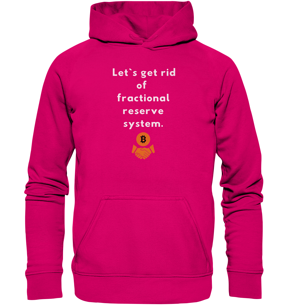 Let`s get rid of fractional reserve system (Ladies Collection 21% Rabatt bis zum Halving 2024) - Basic Unisex Hoodie