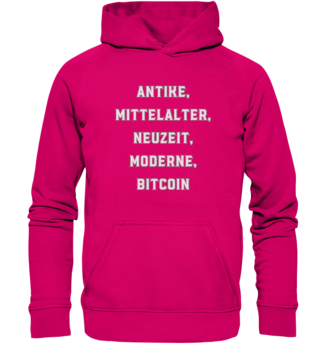 ANTIKE, MITTELALTER, NEUZEIT, MODERNE, BITCOIN - Basic Unisex Hoodie