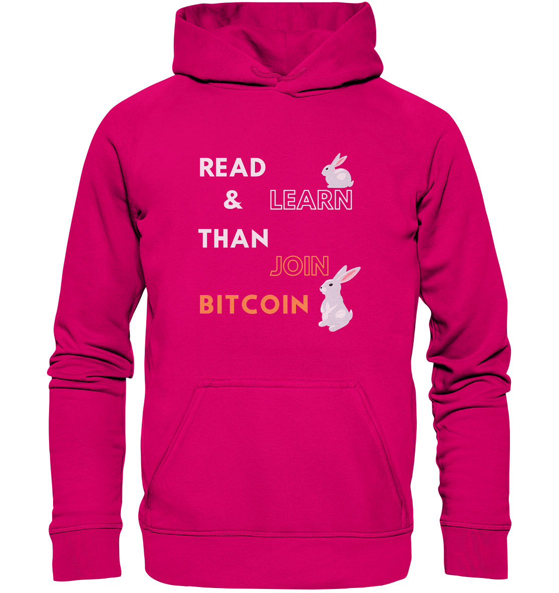 READ & LEARN, THAN JOIN BITCOIN - Bunny Version - Basic Unisex Hoodie