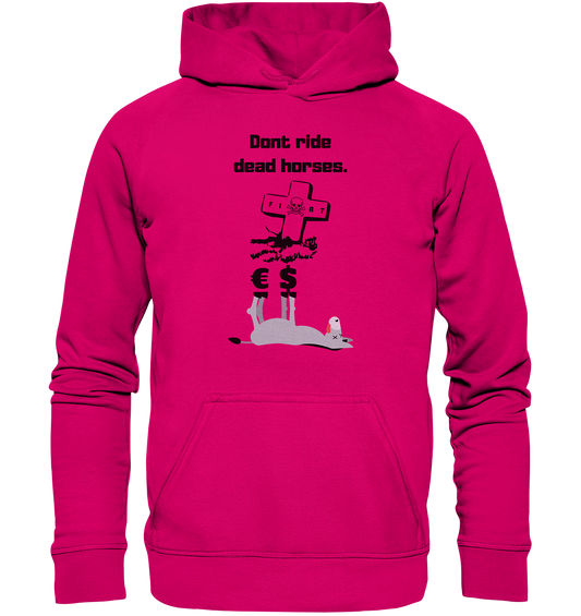 DON`T RIDE DEAD HORSES - Esel € $ (Grabstein, Fiat-Totenkopf) - LADIES COLLECTION 21% automat. Rabatt bis zum Halving 2024 - Basic Unisex Hoodie