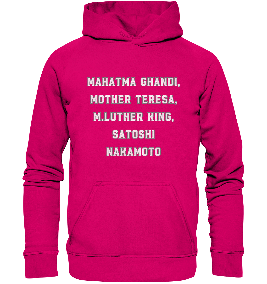 Mahatma Ghandi, Mother Theresa, M. Luther King, Satoshi Nakamoto - Basic Unisex Hoodie