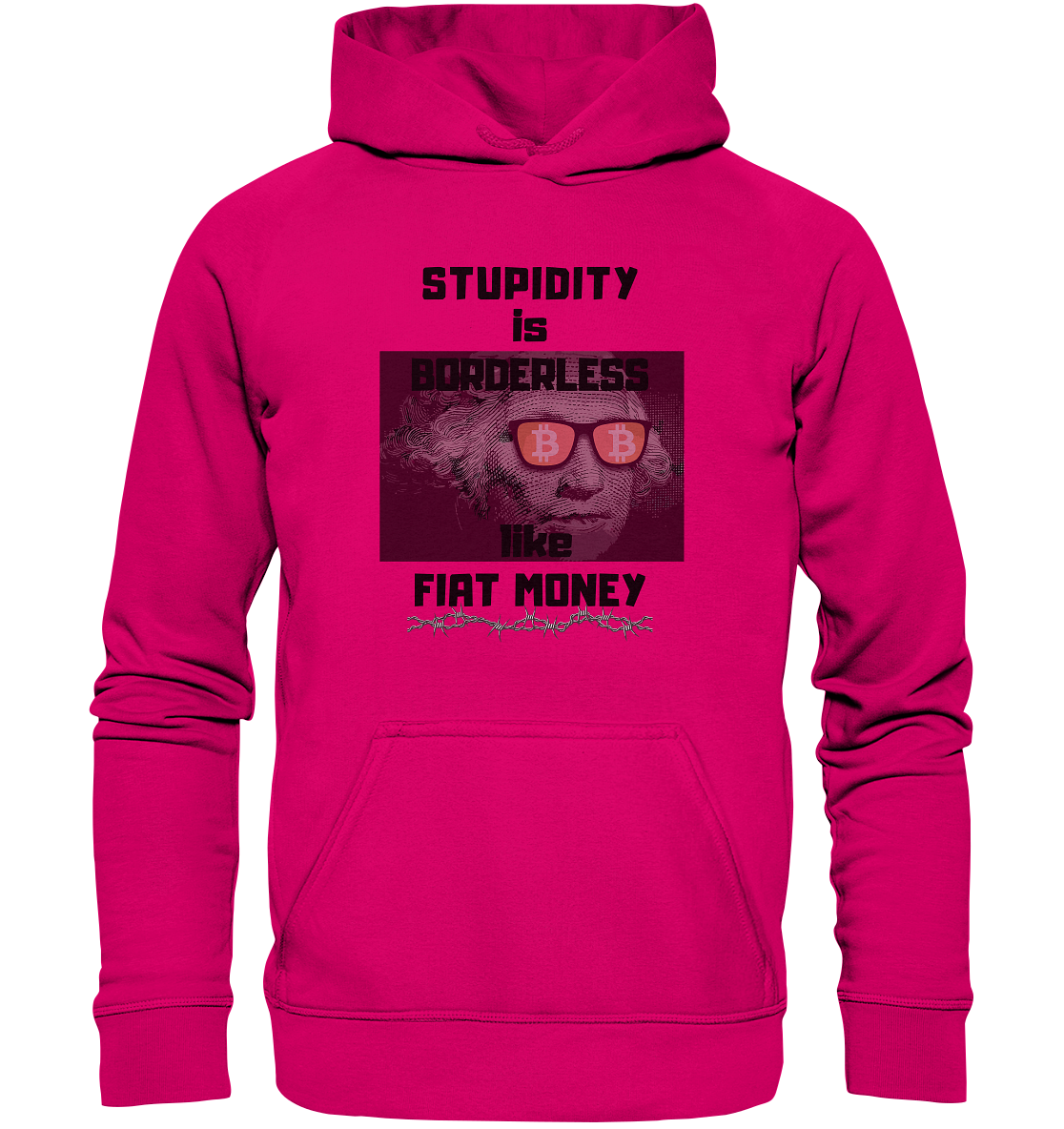 STUPIDITY is BORDERLESS like FIAT MONEY (G.Washington & BTC Brille) - Basic Unisex Hoodie