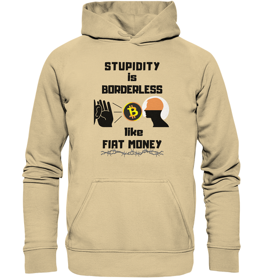 STUPIDITY is BORDERLESS like FIAT MONEY (Flüstern - BTC - Lauschen-Grafik) # Ladies Collection 21% Rabatt bis zum Halving 2024 - Basic Unisex Hoodie