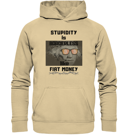 STUPIDITY is BORDERLESS like FIAT MONEY (G. Washington & BTC Brille) LADIES COLLECTION 21% automat. Rabatt bis zum Halving 2024  - Basic Unisex Hoodie