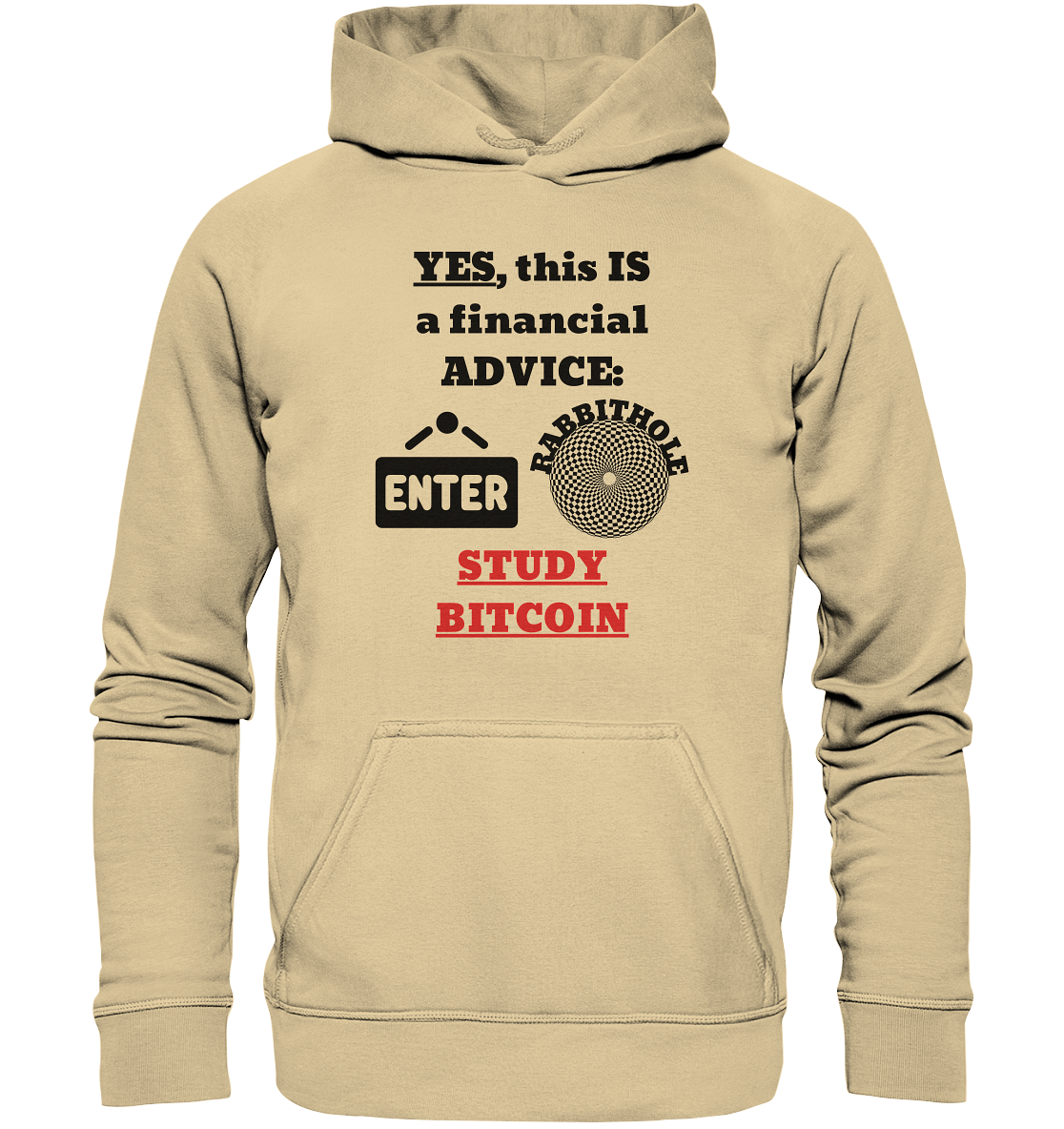 YES, this IS a financial ADVICE: ENTER - RABBITHOLE (Grafiken) - STUDY BITCOIN (Ladies Collection 21% Rabatt bis zum Halving 2024) - Basic Unisex Hoodie