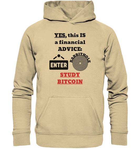 YES, this IS a financial ADVICE: ENTER - RABBITHOLE (Grafiken) - STUDY BITCOIN (Ladies Collection 21% Rabatt bis zum Halving 2024) - Basic Unisex Hoodie