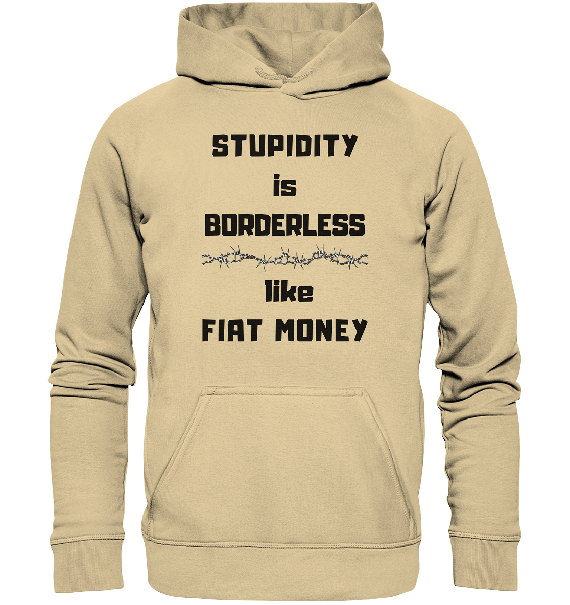 STUPIDITY is BORDERLESS like FIAT MONEY (Stacheldraht Grafik) # Ladies Collection 21% Rabatt bis zum Halving 2024 - Basic Unisex Hoodie