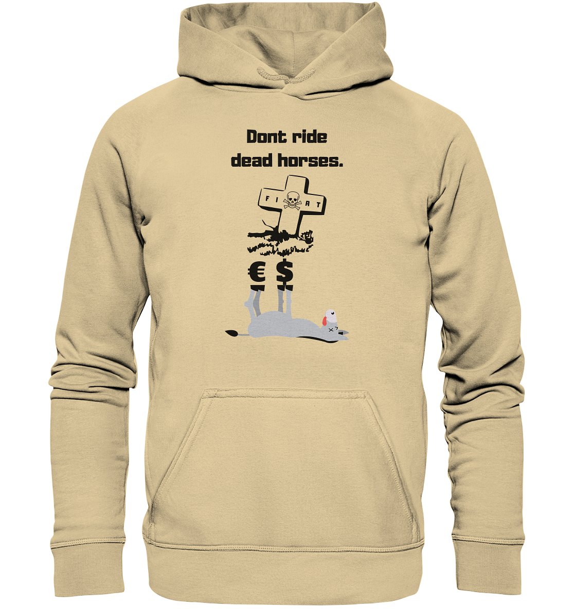 DON`T RIDE DEAD HORSES - Esel € $ (Grabstein, Fiat-Totenkopf) - Basic Unisex Hoodie