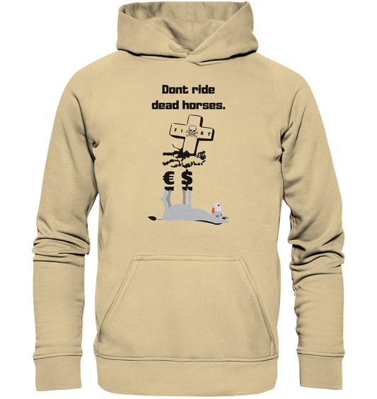 DON`T RIDE DEAD HORSES - Esel € $ (Grabstein, Fiat-Totenkopf) - Basic Unisex Hoodie