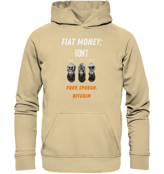 FIAT MONEY: DON´T HEAR, SEE, SPEAK - FREE SPEECH: BITCOIN (orange) (Ladies Collection 21% Rabatt bis zum Halving 2024) - Basic Unisex Hoodie